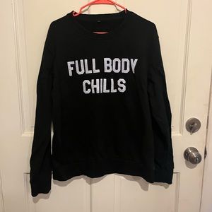 Black Sweater with 'Full Body Chills' Print